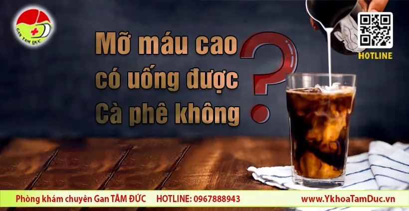 Mỡ máu có uống được cà phê không?