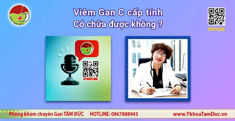 Podcast về viêm gan C cấp tính cùng BSCKI Lý Thị Mỹ Dung tại Gan Tâm Đức