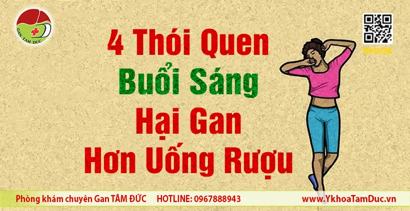 4 Thói Quen Buổi Sáng Hại Gan Hơn Rượu: Bác Sĩ Cảnh Báo 7 4 thói quen buổi sáng âm thầm hại gan hơn cả uống rượu bia