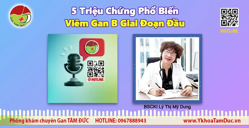 Hình bác sĩ tư vấn và tiêu đề “5 triệu chứng phổ biến viêm gan B giai đoạn đầu” của Phòng khám Gan Tâm Đức