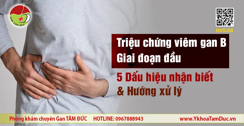 Banner bài viết Triệu chứng viêm gan B giai đoạn đầu - Phòng khám Gan Tâm Đức